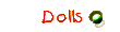 Dolls